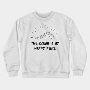 Summer Evenings, Beaches and the Ocean, sounds like Paradise! Crewneck Sweatshirt